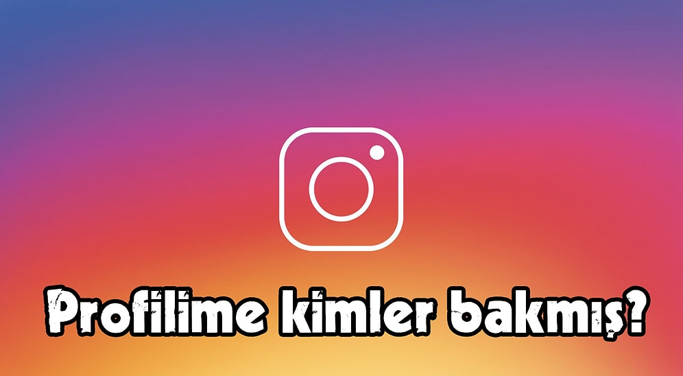 'Instagram'da Profilime Girenleri Görebilir miyim?' Diyenler İçin Anlatıyoruz!