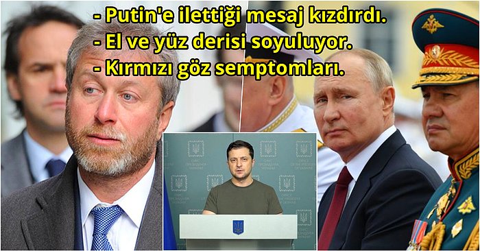 Göztepe'yi Satın Almaya Hazırlanan Rus Oligark Roman Abramoviç, Putin'i Kızdırdığı İçin Zehirlendi mi?