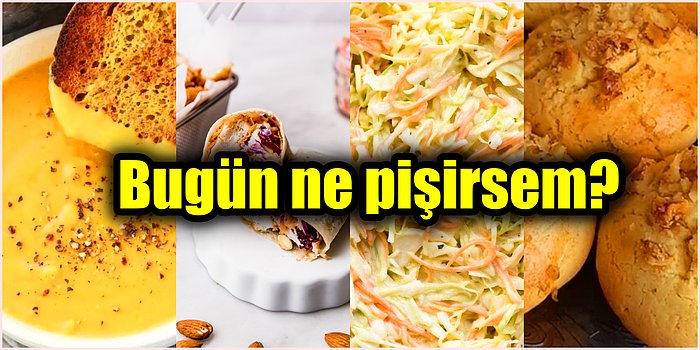 'Bugün Ne Pişirsem?' Diye Düşünüyor ve Yemek Yapmaya Üşeniyorsanız Bu Menü Tam Size Göre