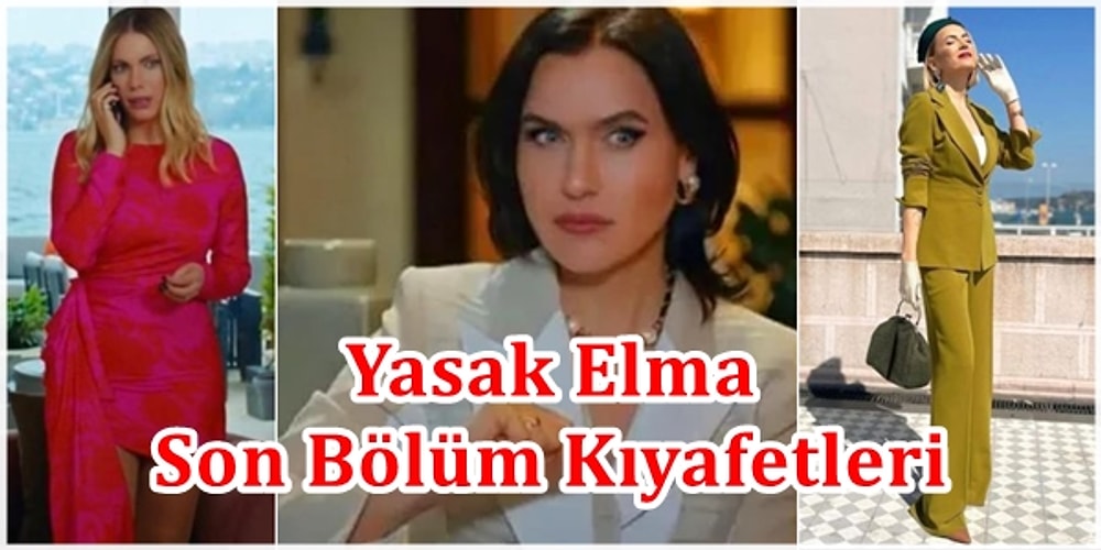 Yasak Elma'nın Son Bölümünde Yıldız, Ender ve Kumru'nun Giydiği Göz Kamaştıran Kıyafetler