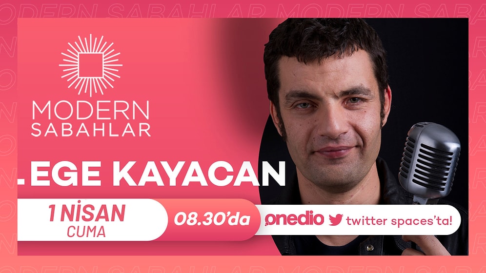 🔊 Onedio ile Modern Sabahlar Günümüzü Güzelleştirmek İçin Pazartesi, Çarşamba ve Cuma Twitter Spaces'ta!