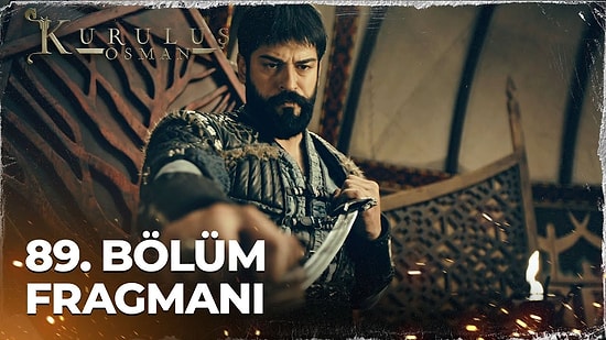 Kuruluş Osman 89. Bölüm Fragmanı Yayınlandı! İşte Kuruluş Osman Yeni Bölüm Fragmanı ve Son Bölüm Özeti...
