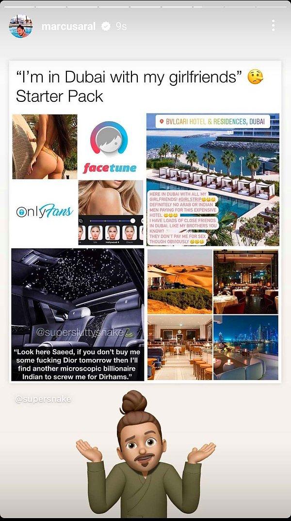 Marcus Aral, "Kız arkadaşlarımla Dubai'deyim başlangıç paketi" yazılı bir paylaşım yaptı ve oraya giden 'bazı' kişiler için de eskort dedi...