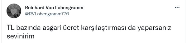 Paylaşımın yoruma kapanması yorum yapılmasına engel değildi. Sosyal medyada yoğun tepki alan twitte özellikle "TL" bazındaki karşılaştırma gelir düzeyinde yapılmadığı için biraz eksik kalmıştı ki kullanıcılar da bunu hatırlattı