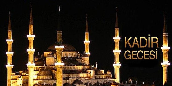 2022 Kadir Gecesi Ne Zaman? Kadir Gecesi Hangi Güne Denk Geliyor? Kadir Gecesi'nin Önemi Nedir?