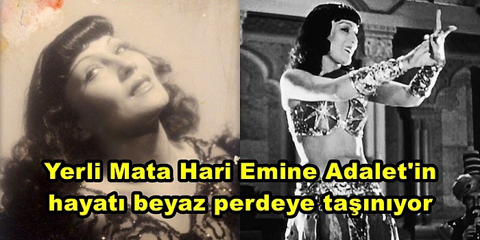 Hitler'e Göbek Atan, Atatürk'e Zeybek Oynayan İlk Türk Kadın Casus Emine Adalet Pee'nin Hayatı Film Oluyor