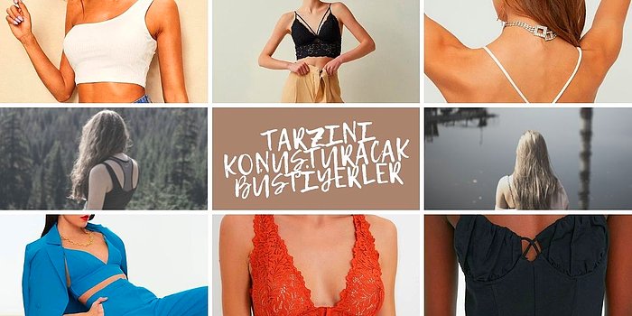 Yaza Damga Vurmanızı Sağlayacak Birbirinden Güzel Büstiyerler