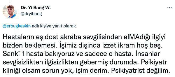 4. Bazı hastaların sadece kendileriyle ilgilenildiğini düşünmesi ve daha fazlasını beklemesi...