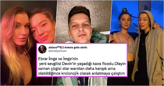 Ebrar Karakurt, Eski Sevgilisi İmge ve Devin Arasındaki Laf Sokmalı Kaotik Aşk Üçgeni Ağzınızı Açık Bırakacak