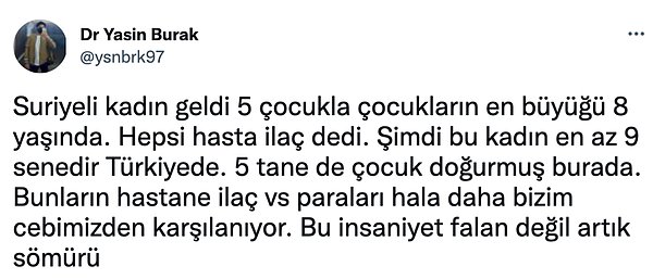 Geçtiğimiz günlerde, sosyal medya kullanıcısı olan bir hekim Suriyeli kadınların fazla doğum yapmasıyla ilgili serzenişte bulundu.