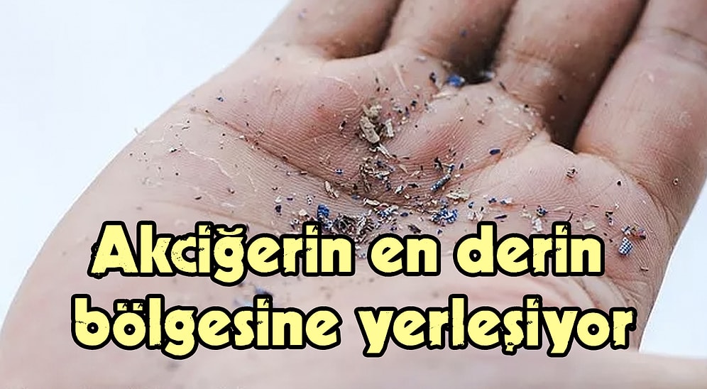 Tehlike Çanları Çalıyor: İnsan Kanının Ardından Bu Kez de Akciğerde Mikroplastik Tespit Edildi!