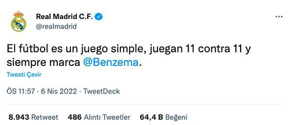 Real Madrid Resmi hesabının da attığı tweet her şeyin özeti aslında: ‘Futbol basit bir oyun. 11'e 11 oynanır ve her zaman Benzema gol atar.’