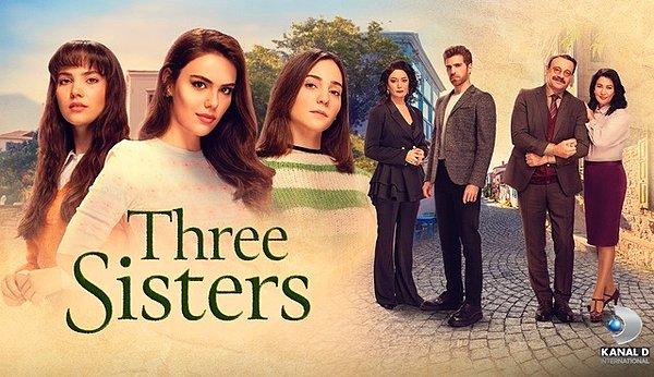 Salı akşamları Kanal D ekranlarında yayınlanan ve yayınlandığı günden itibaren popüler olan Üç Kız Kardeş, Three Sisters adıyla Romanya, Makedonya ve İsrail'de yayınlanacak!