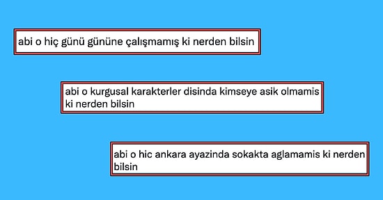 'Abi O Nerden Bilsin' Cümleleriyle Yaratıcılığını Kullanarak Günümüzü Şenlendiren Twitter Kullanıcıları