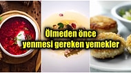 Dünyanın Dört Bir Yanından Ölmeden Önce Denenmesi Gereken Birbirinden Enteresan ve Lezzetli Yemekler