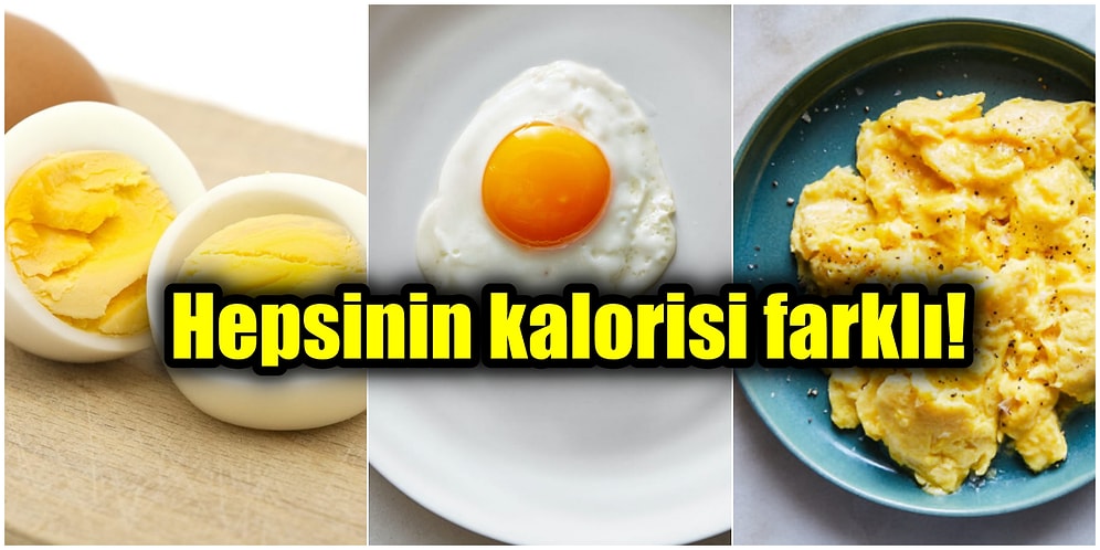 Diyette Olup Kalori Sayanlara Özel: Yumurtaların Pişirilme Şekline Göre, Hangi Yumurta Kaç Kalori?