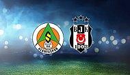 Beşiktaş - Alanyaspor Maçı Ne Zaman, Saat Kaçta? Hangi Kanalda Yayınlanacak? Muhtemel 11'ler