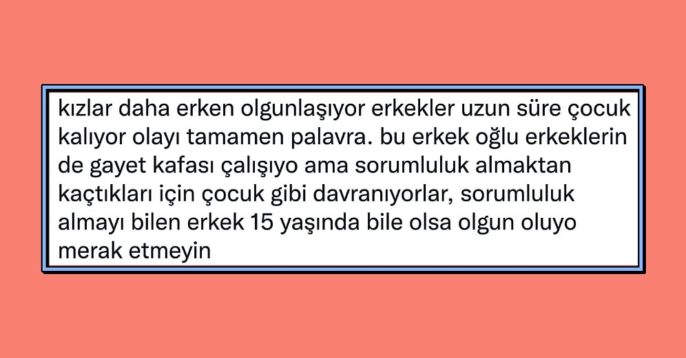 Erkeklerin Sorumluluktan Kaçıp Kadınlardan Geç Olgunlaştığını Söyleyen Kullanıcı Tartışmanın Ateşini Fitilledi