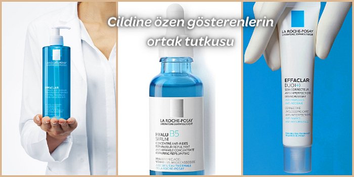 La Roche Posay Markasının En Beğenilen 12 Ürünü