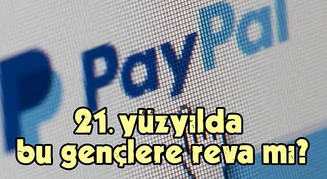 PayPal'sız 6 Yıl: ‘PayPal'ın Kapalı Kaldığı Sürede Türkiye En Az 10 Milyar Dolar Kaybetti’