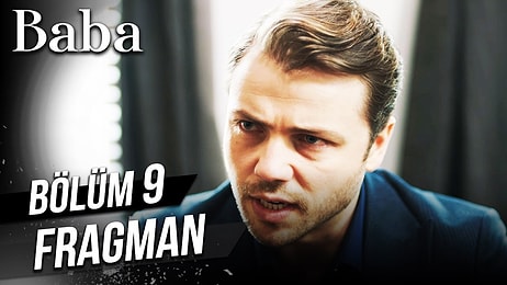 Baba 9. Bölüm Fragmanı Yayınlandı! İşte Baba Yeni Bölüm Fragmanı ve Son Bölüm Özeti...