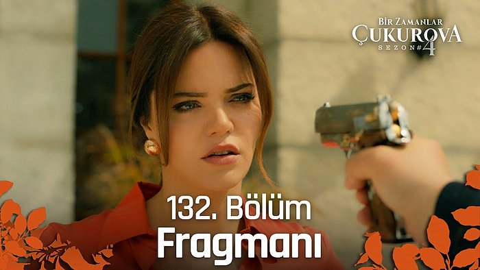 Bir Zamanlar Çukurova Yeni Bölüm Fragmanı Yayınlandı! İşte Bir Zamanlar Çukurova 132. Bölüm Fragmanı