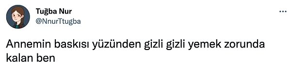 6. Özellikle beslenmeye dikkat edilmesi gerekilen bir anda gizli gizli bir şeyler atıştırmak.