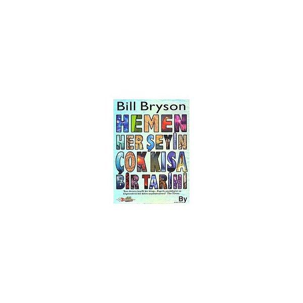 4. Hemen Her Şeyin Çok Kısa Tarihi - Bill Bryson