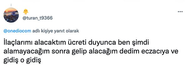 10. Gerçekten ilaç bile alamıyoruz...