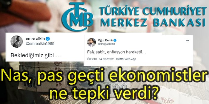 4. Ayda da Pas Geçilince, Ekonomistler Nas ve Enflasyonu Sordu: Faiz Kararı Yorumları