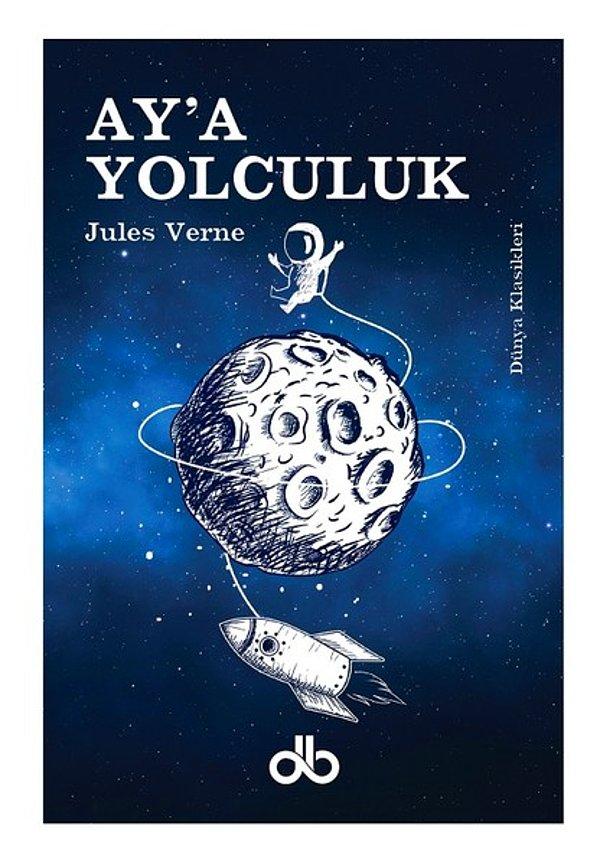 21. Ay'a Yolculuk - Jules Verne