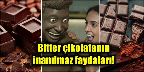 Gerçekten Faydalı mı? Bitter Çikolata Hakkında Duyacağınız Bu Bilgilerden Sonra Başka Çikolata Yemeyeceksiniz