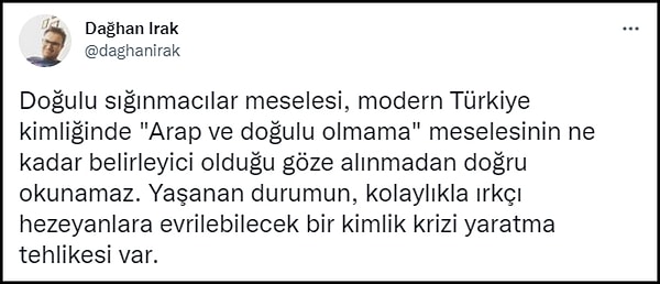 "Mevcut durumun kolaylıkla ırkçı hezeyanlara evrilme olasılığı var"