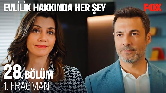 Evlilik Hakkında Her Şey 28. Bölüm Fragmanı Yayınlandı! Evlilik Hakkında Her Şey Yeni Bölümde Neler Olacak?
