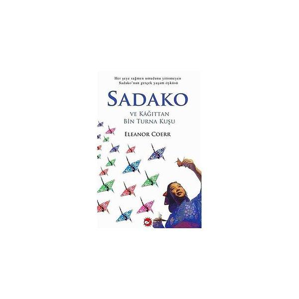 1. Sadako ve Kağıttan Bir Turna Kuşu - Eleanor Coerr