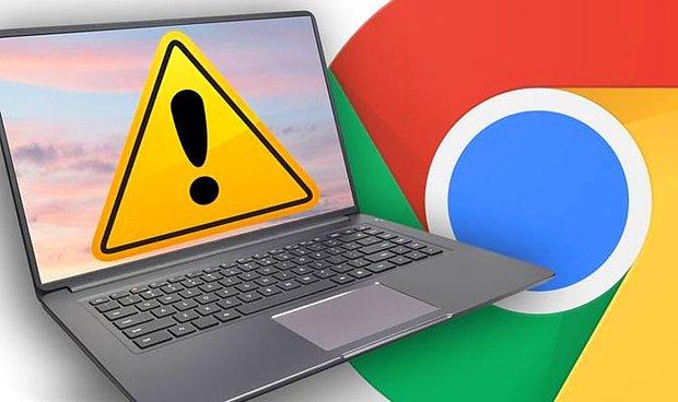 Acil Güncelleme Uyarısı! Google Chrome Tarayıcısında Kritik Açık Keşfedildi!
