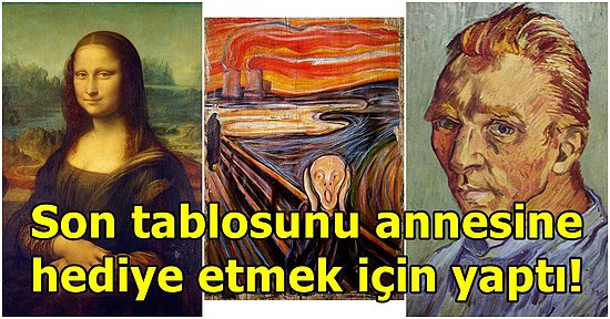 Sanat Tarihinin En Ünlü Tablolarının Arkasındaki Gizemli Detayları Biliyor musunuz?