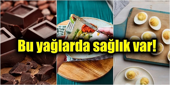 Yağın Sağlıksız Olduğu Ön Yargısını Yıkan Tam Yağlı ve Çok Sağlıklı Gıdalar