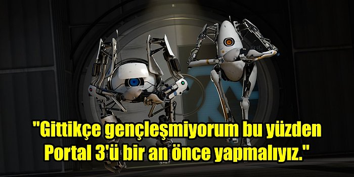 Portal Serisinin Yazarından Oyunculara Çağrı: "Portal 3 İstiyorsanız Gabe Newell'a E-posta Gönderin"