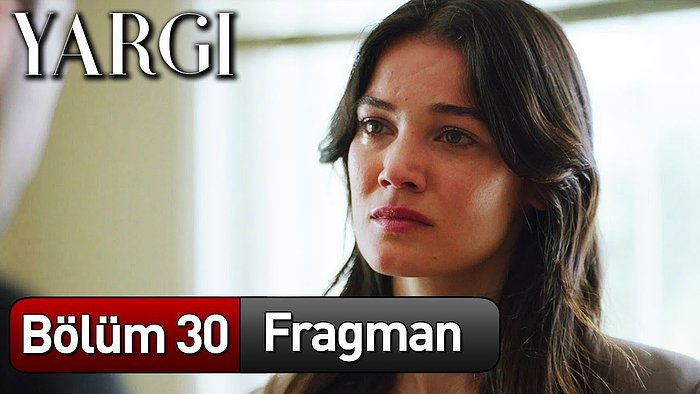 Yargı 30. Bölüm Fragmanı Yayınlandı!