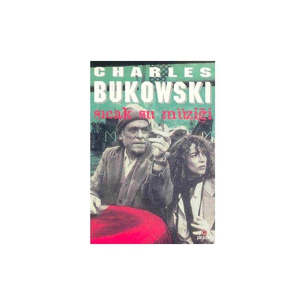 24. Sıcak Su Müziği - Charles Bukowski