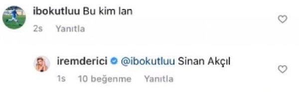 Bir sosyal medya kullanıcısının Derici'ye ''Bu kim lan?'' yorumu yazması üzerine ünlü şarkıcı, ''Sinan Akçıl'' yanıtını veridi.