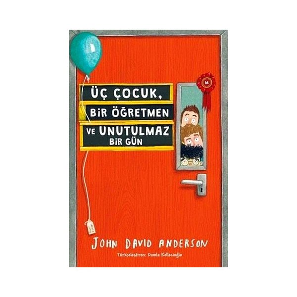 15. Üç Çocuk, Bir Öğretmen ve Unutulmaz Bir Gün - John David Anderson