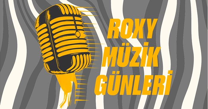 Roxy Müzik Günleri Geri Geldi, Roxy Müzik Günlerinin Bizlere Armağan Ettiği 11 Grup