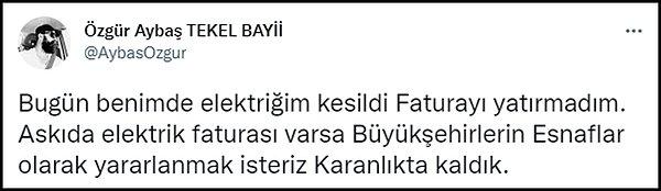 Tekel Bayileri Platformu Başkanı Özgür Aybaş, "Benim de elektriğim kesildi" dedi. 👇