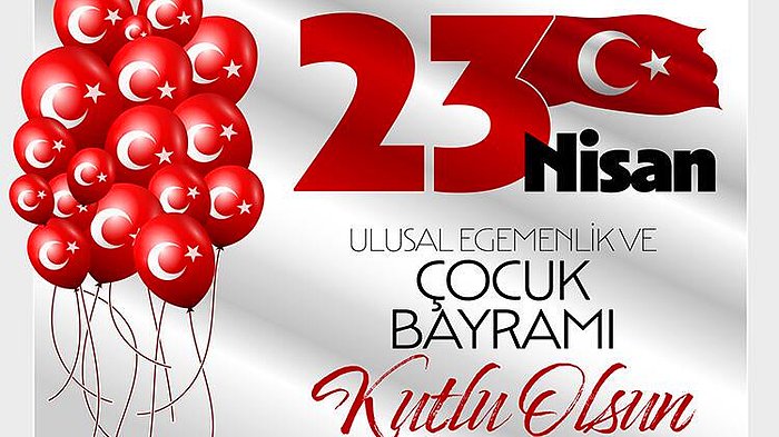 23 Nisan Mesajları ve Sözleri 2022: En Güzel, Resimli 23 Nisan Kutlama Mesajları!