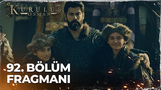 Kuruluş Osman 92.Bölüm Fragmanı Yayınlandı!