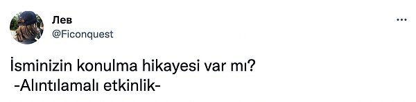 "@Ficonquest" isimli Twitter kullanıcısı takipçilerine isim hikayelerini sordu. Ortaya hem anlamlı hem de güldüren cevaplar çıktı.