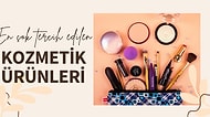 Son Zamanların En Çok Tercih Edilen, Denenip Beğenilmiş Kozmetik Ürünleri