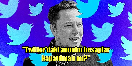 Twitter Anketi! Elon Musk Satın Aldığı Twitter Üzerinde Nasıl Düzenlemeler Yapmalı?